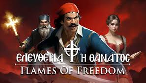 Flames of Freedom: 1821 – Όταν η Ελληνική Επανάσταση γίνεται video game